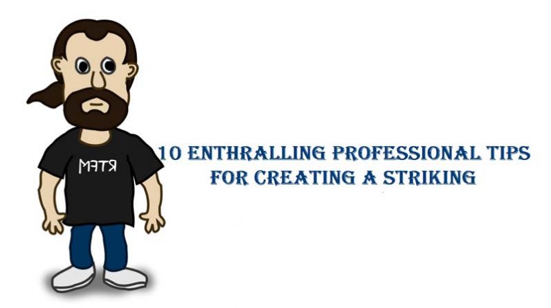 10 Enthralling Professional Tips For Creating a Striking Animated Video