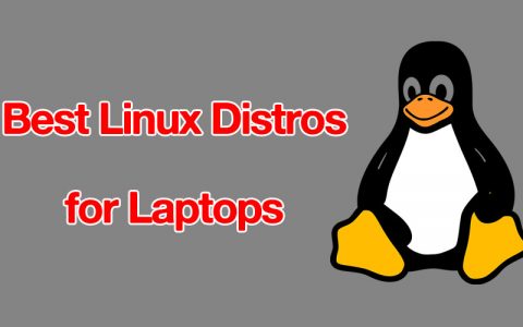 Best Linux Distros for Laptops