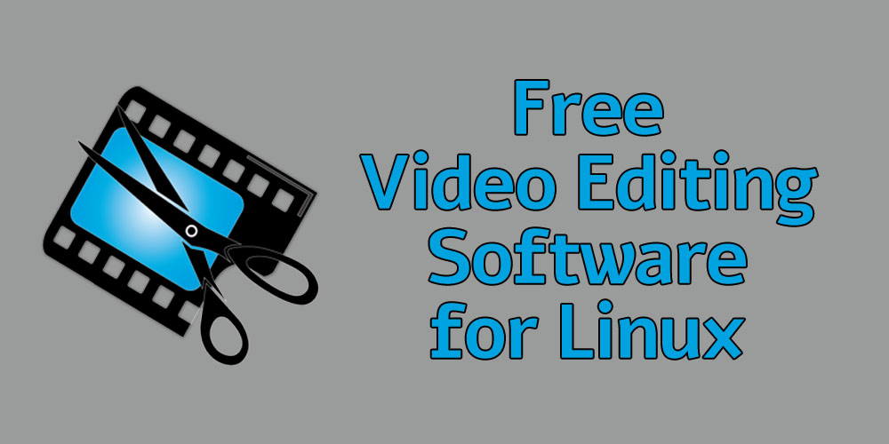 Free Video Editing Software for Linux